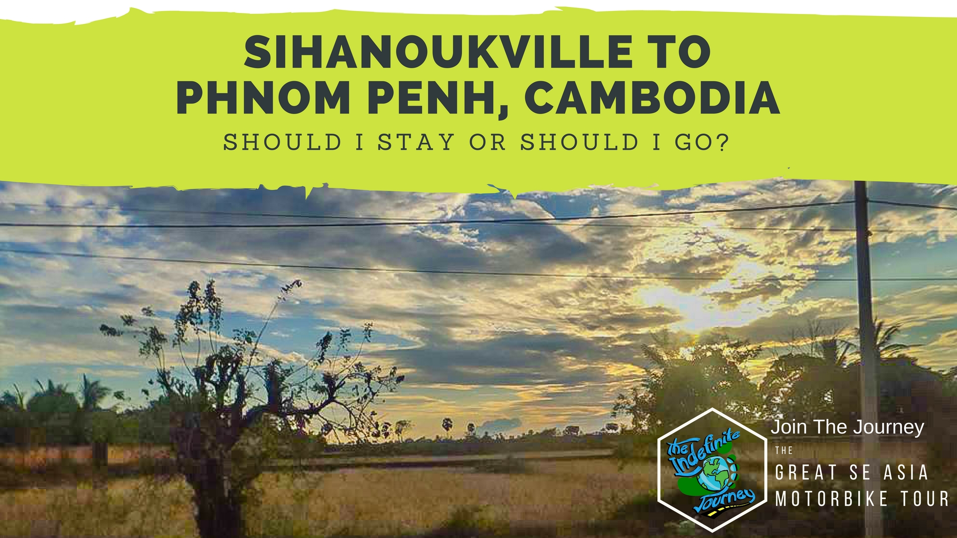 Sihanoukville to Phnom Penh, Cambodia - Should I Stay or Should I Go_